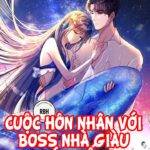 Truyện Tranh Cuộc Hôn Nhân Với Boss Nhà Giàu Khét Tiếng – Chap 236